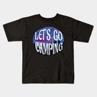 Let’s Go Camping under the forest sky Kids T-Shirt